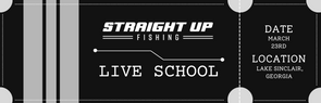 Straight Up Fishing Live School (Online Ticket)